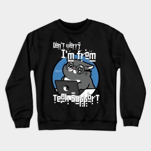 Funny tech support tee Crewneck Sweatshirt